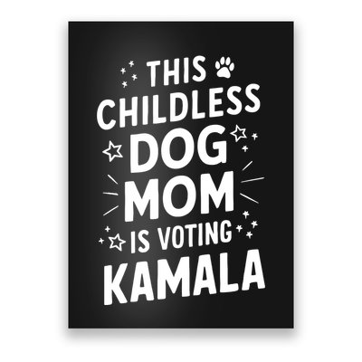 Childless Dog Lady Voting Kamala Harris Dog Mom Vote Blue Poster