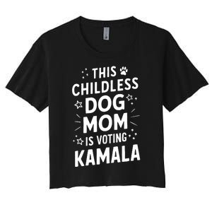 Childless Dog Lady Voting Kamala Harris Dog Mom Vote Blue Women's Crop Top Tee