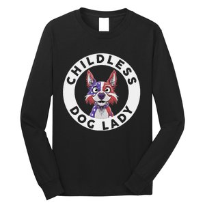 Childless Dog Lady Election Vote 2024 Patriotic Long Sleeve Shirt