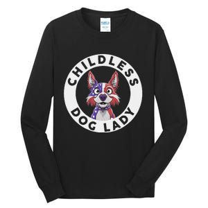 Childless Dog Lady Election Vote 2024 Patriotic Tall Long Sleeve T-Shirt