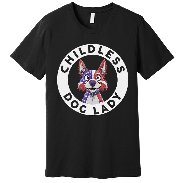 Childless Dog Lady Election Vote 2024 Patriotic Premium T-Shirt