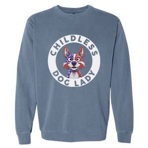 Childless Dog Lady Election Vote 2024 Patriotic Garment-Dyed Sweatshirt