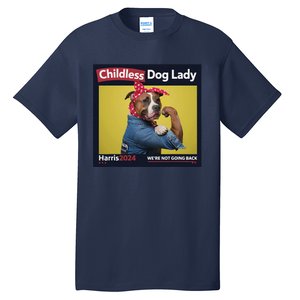 Childless Dog Lady Is Voting Kamala Election Usa 2024 Tall T-Shirt