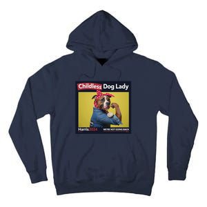 Childless Dog Lady Is Voting Kamala Election Usa 2024 Tall Hoodie