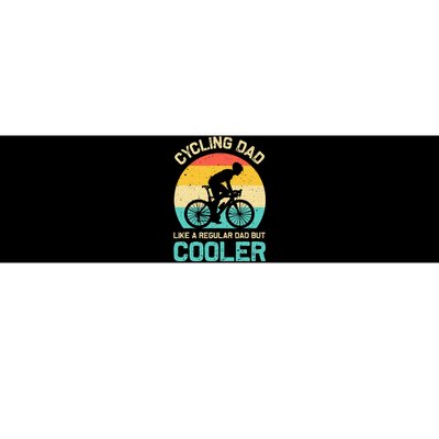 Cycling Dad Like A Regular Dad But Cooler Funny Cyclist Gift Bumper Sticker