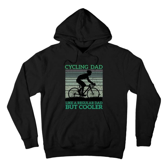 Cycling Dad Like A Regular Dad But Cooler Hoodie