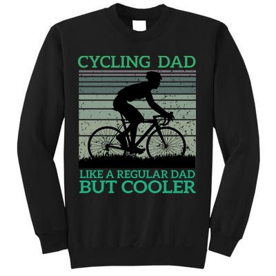 Cycling Dad Like A Regular Dad But Cooler Sweatshirt