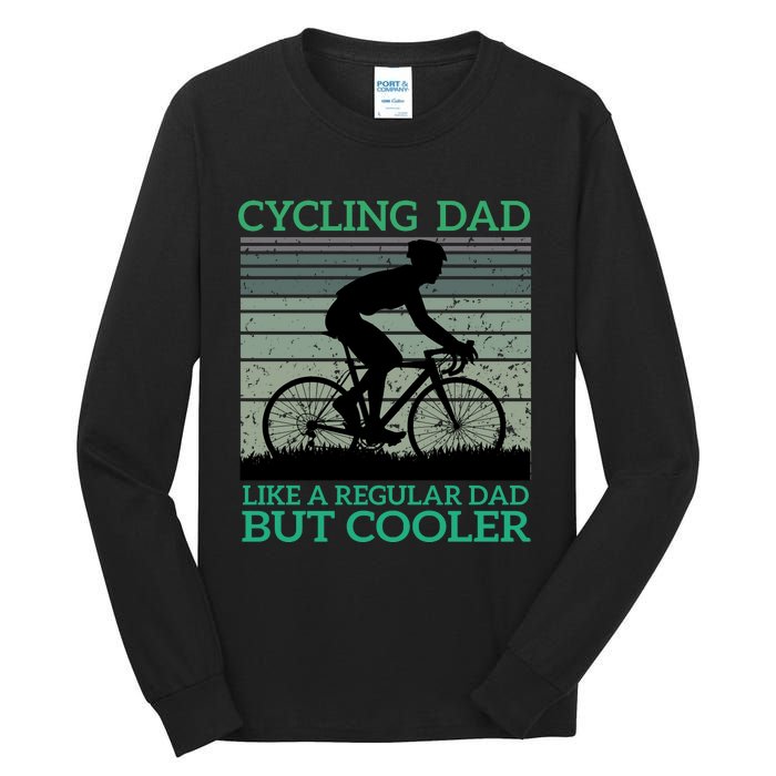 Cycling Dad Like A Regular Dad But Cooler Tall Long Sleeve T-Shirt