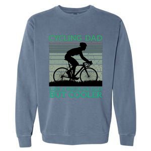 Cycling Dad Like A Regular Dad But Cooler Garment-Dyed Sweatshirt