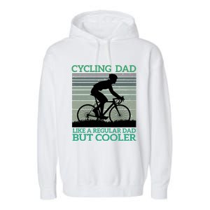 Cycling Dad Like A Regular Dad But Cooler Garment-Dyed Fleece Hoodie