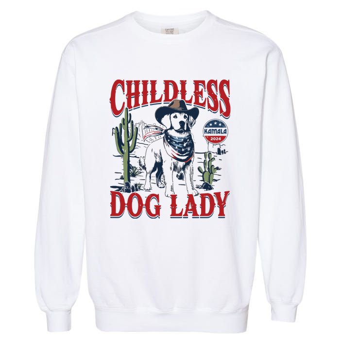 Childless Dog Lady Kamala For President 2024 Garment-Dyed Sweatshirt