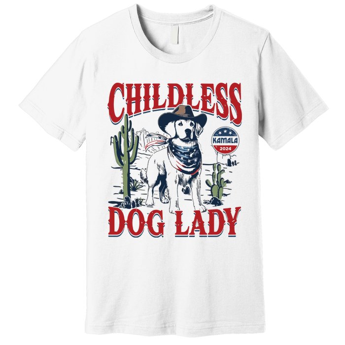 Childless Dog Lady Kamala For President 2024 Premium T-Shirt