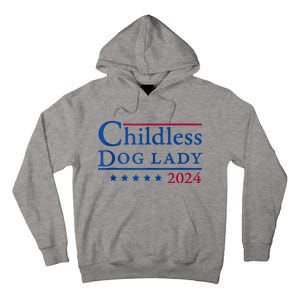 Childless Dog Lady For Madam President Kamala Harris 2024 Tall Hoodie