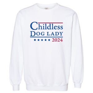 Childless Dog Lady For Madam President Kamala Harris 2024 Garment-Dyed Sweatshirt