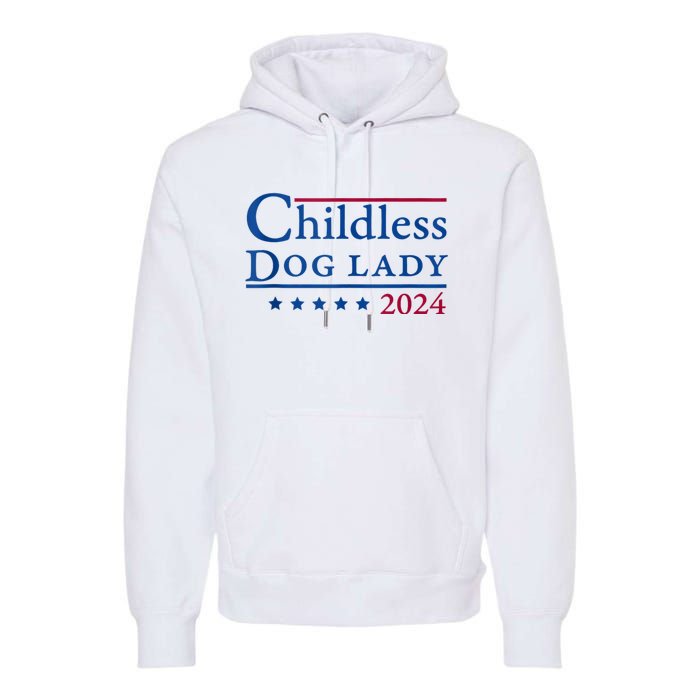 Childless Dog Lady For Madam President Kamala Harris 2024 Premium Hoodie