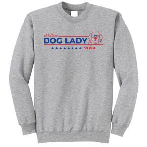 Childless Dog Lady Ladies Voting Election 2024 Usa Tall Sweatshirt