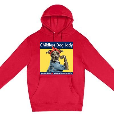 Childless Dog Lady Is Voting Kamala Election Usa 2024 Premium Pullover Hoodie