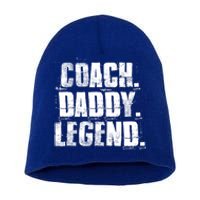 Coach Daddy Legend Motivational Coach Dad Fathers Day Gift Short Acrylic Beanie