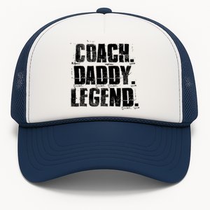 Coach Daddy Legend Motivational Coach Dad Fathers Day Gift Trucker Hat