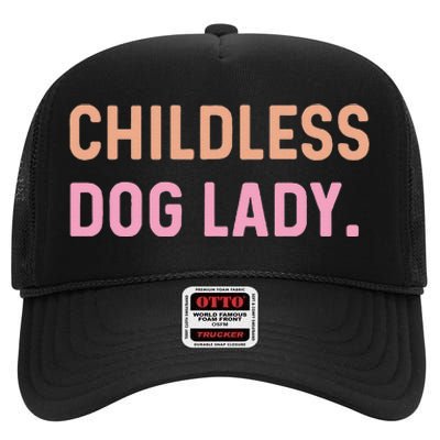 Childless Dog Lady Funny Pet Animal Gift High Crown Mesh Back Trucker Hat