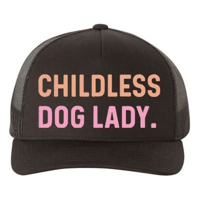 Childless Dog Lady Funny Pet Animal Gift Yupoong Adult 5-Panel Trucker Hat