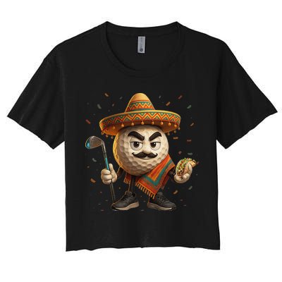 Cinco De Mayo Golf Ball With Sombrero Margarita Golf Lover Women's Crop Top Tee