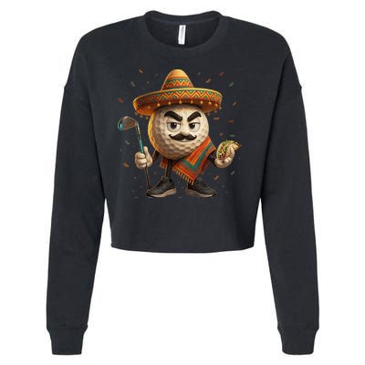 Cinco De Mayo Golf Ball With Sombrero Margarita Golf Lover Cropped Pullover Crew