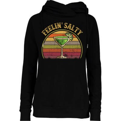 Cinco De Mayo Feeling Salty Funny Gift Margarita Womens Funnel Neck Pullover Hood