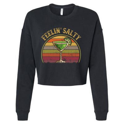 Cinco De Mayo Feeling Salty Funny Gift Margarita Cropped Pullover Crew