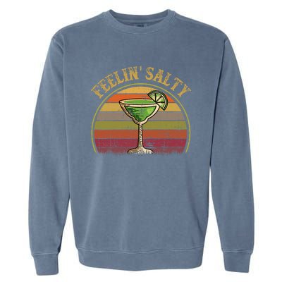 Cinco De Mayo Feeling Salty Funny Gift Margarita Garment-Dyed Sweatshirt