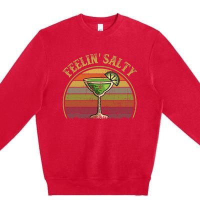 Cinco De Mayo Feeling Salty Funny Gift Margarita Premium Crewneck Sweatshirt