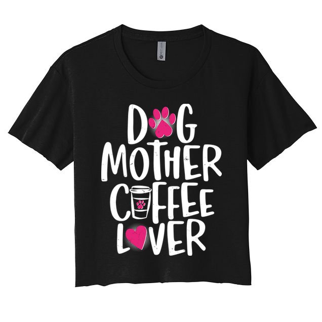 Cute Dog Mother Coffee Lover Crop Top