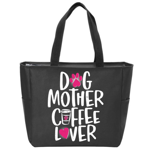 Cute Dog Mother Coffee Lover Zip Tote Bag