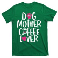 Cute Dog Mother Coffee Lover T-Shirt