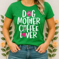Cute Dog Mother Coffee Lover Womens T-Shirt