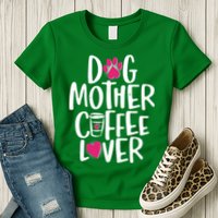 Cute Dog Mother Coffee Lover Womens T-Shirt