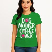 Cute Dog Mother Coffee Lover Womens T-Shirt
