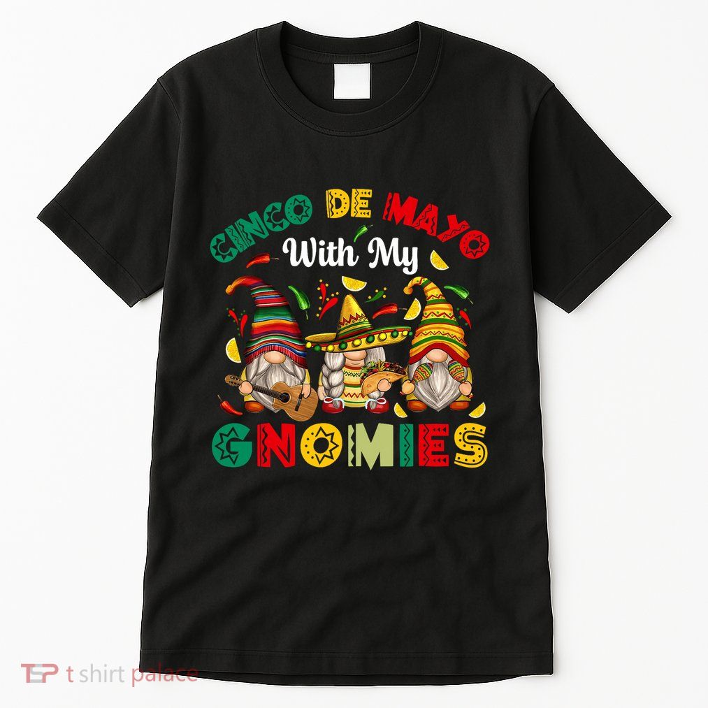 Cinco De Mayo With My Gnomies Mexican Fiesta Tall T-Shirt