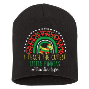 Cinco De Mayo I Teach Cutest Little Pinatas Teacher Life Short Acrylic Beanie