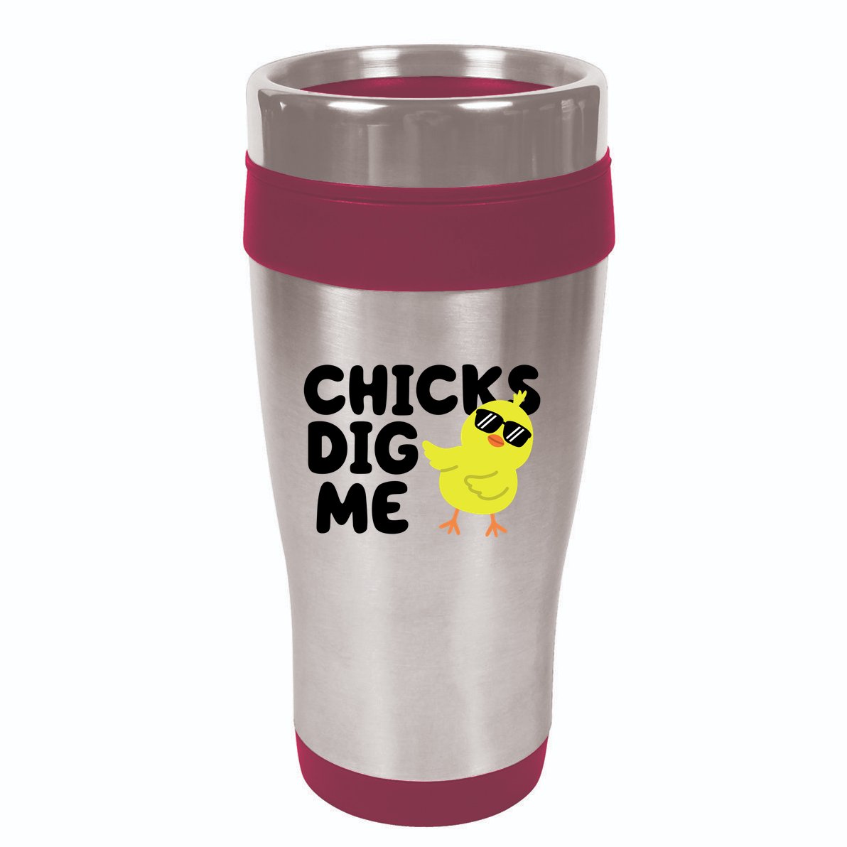 Chicks Dig Me Funny Baby Chick Chicken 16oz Travel Tumbler