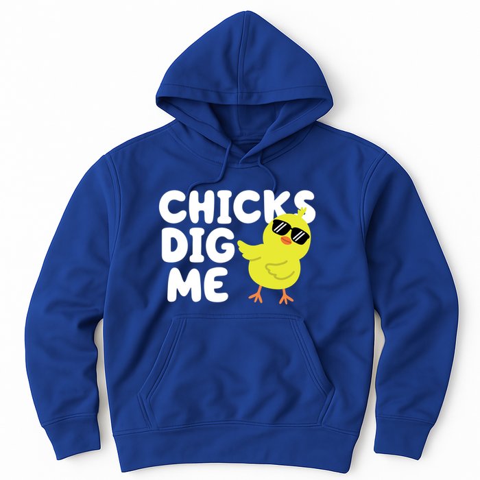 Chicks Dig Me Funny Baby Chick Chicken Hoodie