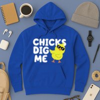 Chicks Dig Me Funny Baby Chick Chicken Hoodie