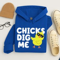 Chicks Dig Me Funny Baby Chick Chicken Hoodie