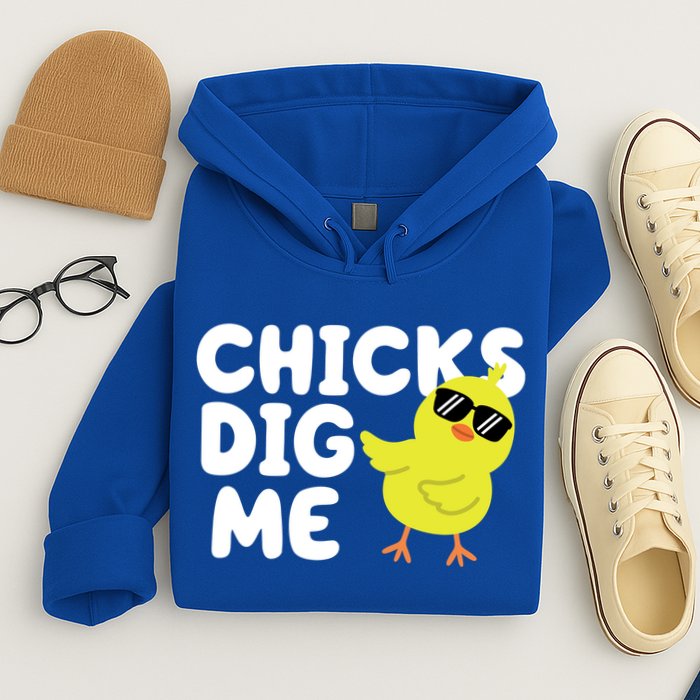 Chicks Dig Me Funny Baby Chick Chicken Hoodie