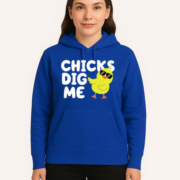 Chicks Dig Me Funny Baby Chick Chicken Hoodie
