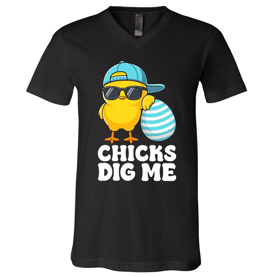Chicks Dig Me Easter Happy Easter Funny V-Neck T-Shirt
