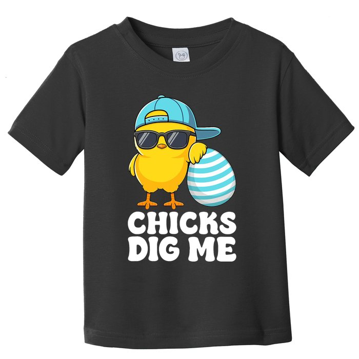 Chicks Dig Me Easter Happy Easter Funny Toddler T-Shirt