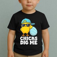 Chicks Dig Me Easter Happy Easter Funny Toddler T-Shirt