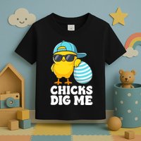 Chicks Dig Me Easter Happy Easter Funny Toddler T-Shirt