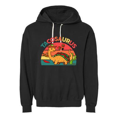 Cinco De Mayo Taco Dinosaur Tacosaurus Garment-Dyed Fleece Hoodie